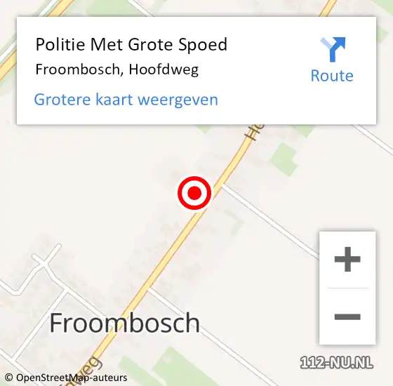 Locatie op kaart van de 112 melding: Politie Met Grote Spoed Naar Froombosch, Hoofdweg op 7 juni 2021 15:01