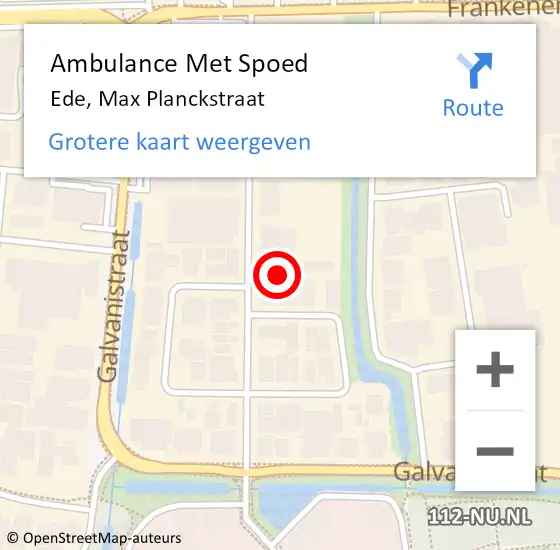 Locatie op kaart van de 112 melding: Ambulance Met Spoed Naar Ede, Max Planckstraat op 9 juni 2021 15:38