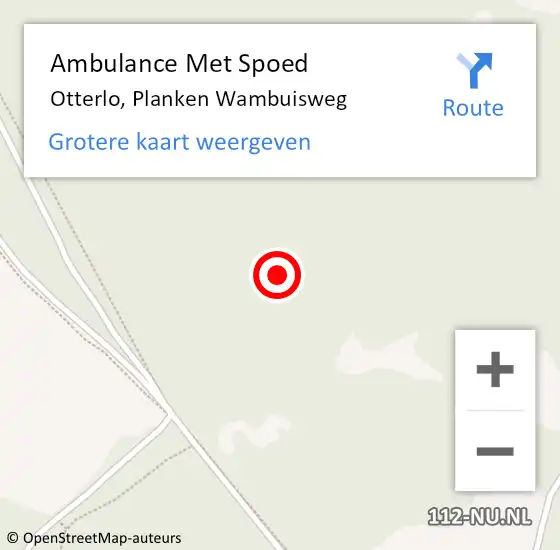 Locatie op kaart van de 112 melding: Ambulance Met Spoed Naar Otterlo, Planken Wambuisweg op 13 juni 2021 17:11