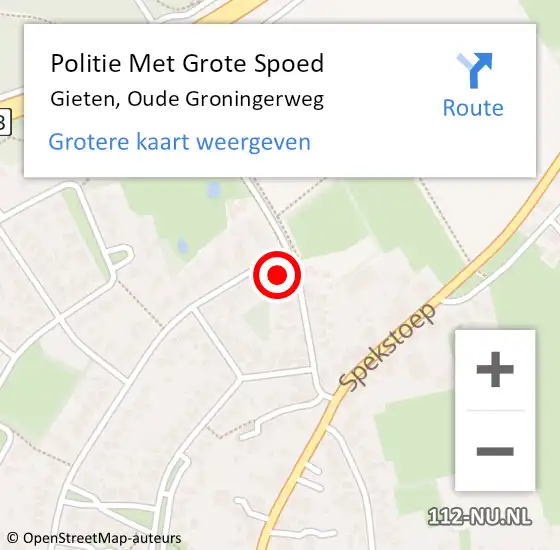 Locatie op kaart van de 112 melding: Politie Met Grote Spoed Naar Gieten, Oude Groningerweg op 15 juni 2021 10:37