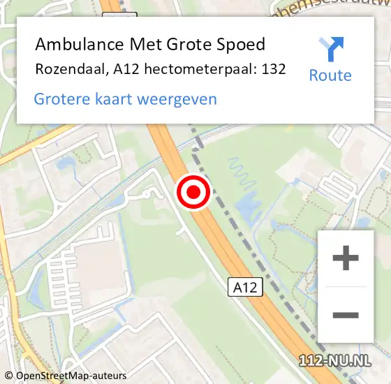 Locatie op kaart van de 112 melding: Ambulance Met Grote Spoed Naar Rozendaal, A12 hectometerpaal: 132 op 16 juni 2021 11:28