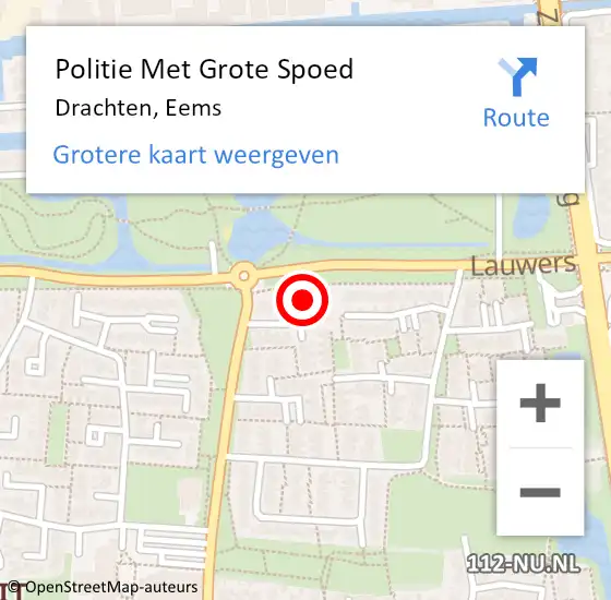 Locatie op kaart van de 112 melding: Politie Met Grote Spoed Naar Drachten, Eems op 17 juni 2021 11:04