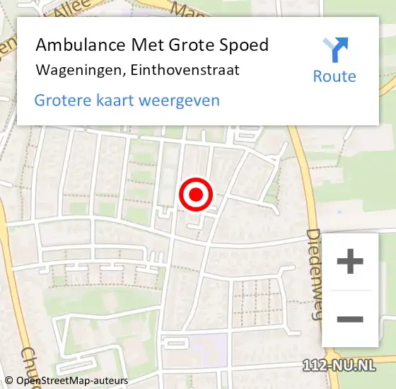 Locatie op kaart van de 112 melding: Ambulance Met Grote Spoed Naar Wageningen, Einthovenstraat op 19 juni 2021 12:15