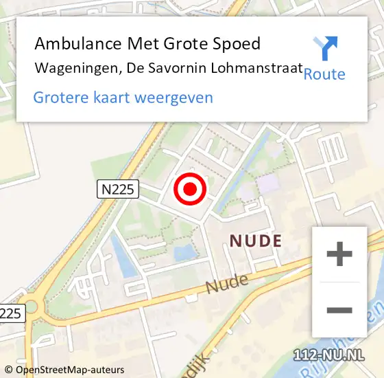 Locatie op kaart van de 112 melding: Ambulance Met Grote Spoed Naar Wageningen, De Savornin Lohmanstraat op 20 juni 2021 00:21