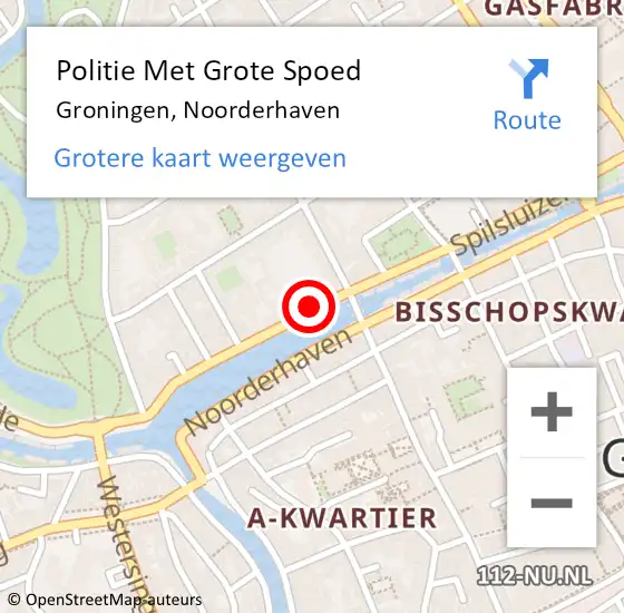 Locatie op kaart van de 112 melding: Politie Met Grote Spoed Naar Groningen, Noorderhaven op 30 juni 2021 00:36