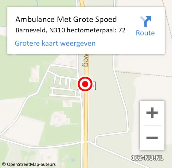 Locatie op kaart van de 112 melding: Ambulance Met Grote Spoed Naar Barneveld, N310 hectometerpaal: 72 op 3 juli 2021 00:54