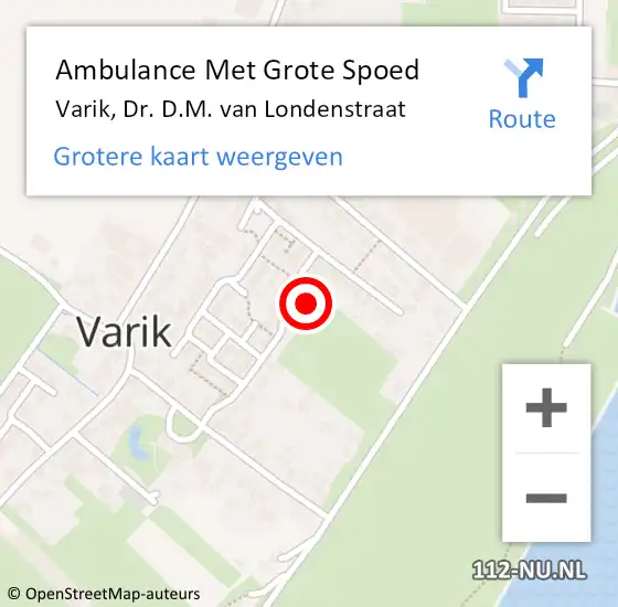 Locatie op kaart van de 112 melding: Ambulance Met Grote Spoed Naar Varik, Dr. D.M. van Londenstraat op 6 juli 2021 18:06