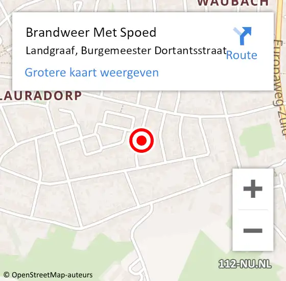 Locatie op kaart van de 112 melding: Brandweer Met Spoed Naar Landgraaf, Burgemeester Dortantsstraat op 7 juli 2021 15:59