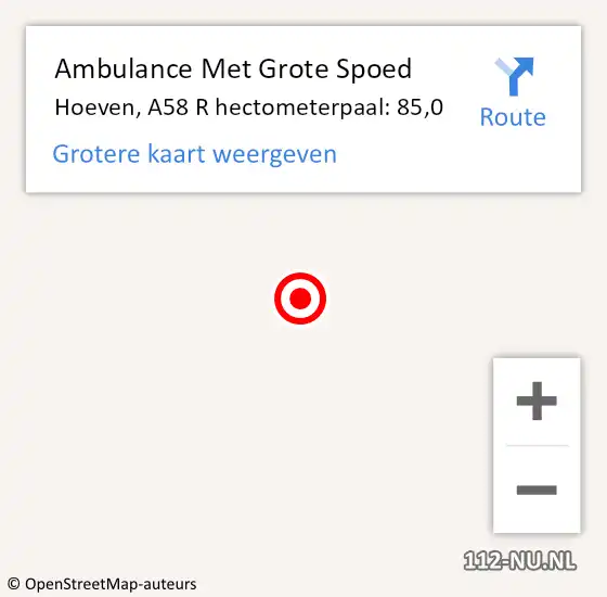 Locatie op kaart van de 112 melding: Ambulance Met Grote Spoed Naar Hoeven, A58 R hectometerpaal: 85,0 op 15 juni 2014 20:41