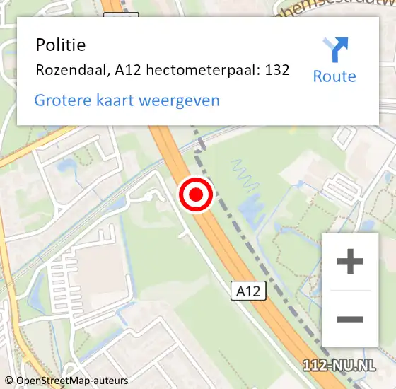 Locatie op kaart van de 112 melding: Politie Rozendaal, A12 hectometerpaal: 132 op 14 juli 2021 21:46