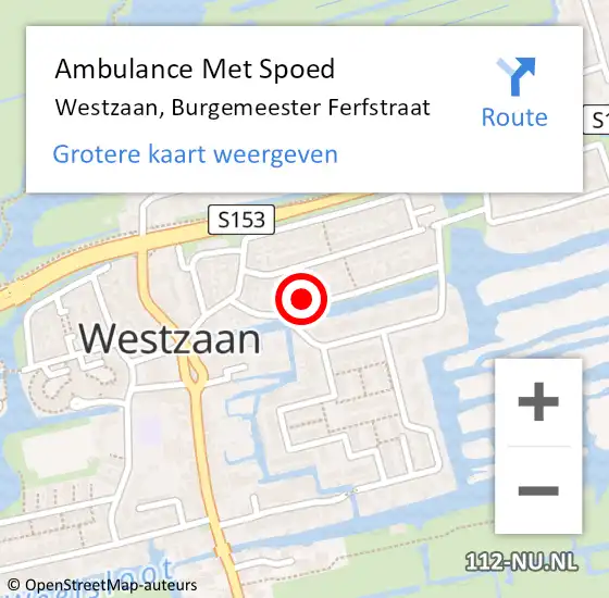 Locatie op kaart van de 112 melding: Ambulance Met Spoed Naar Westzaan, Burgemeester Ferfstraat op 19 juli 2021 13:00