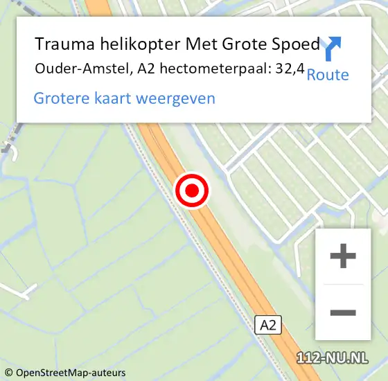 Locatie op kaart van de 112 melding: Trauma helikopter Met Grote Spoed Naar Ouder-Amstel, A2 hectometerpaal: 32,4 op 19 juli 2021 18:15