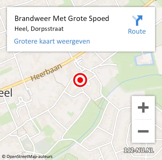 Locatie op kaart van de 112 melding: Brandweer Met Grote Spoed Naar Heel, Dorpsstraat op 23 juli 2021 19:10