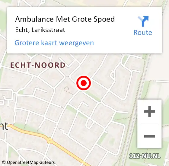 Locatie op kaart van de 112 melding: Ambulance Met Grote Spoed Naar Echt, Lariksstraat op 24 juli 2021 12:44