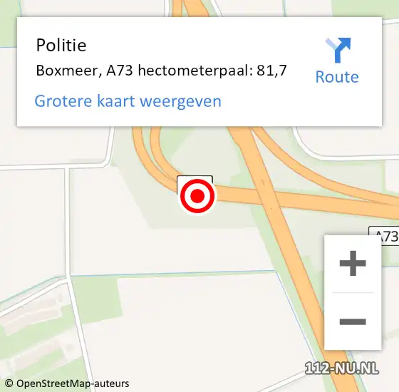 Locatie op kaart van de 112 melding: Politie Boxmeer, A73 hectometerpaal: 81,7 op 27 juli 2021 02:38