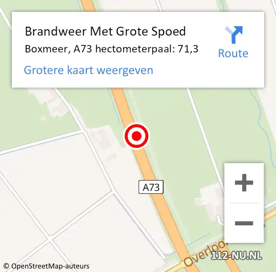 Locatie op kaart van de 112 melding: Brandweer Met Grote Spoed Naar Boxmeer, A73 hectometerpaal: 71,3 op 27 juli 2021 13:30