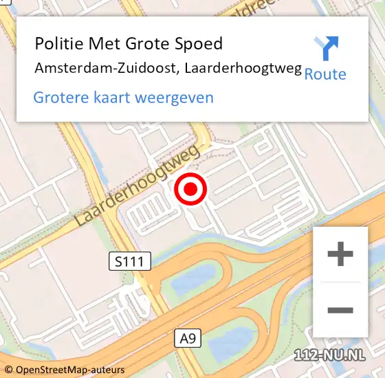 Locatie op kaart van de 112 melding: Politie Met Grote Spoed Naar Amsterdam-Zuidoost, Laarderhoogtweg op 27 juli 2021 20:48