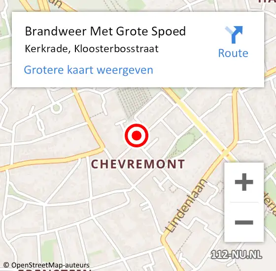 Locatie op kaart van de 112 melding: Brandweer Met Grote Spoed Naar Kerkrade, Kloosterbosstraat op 30 juli 2021 07:21