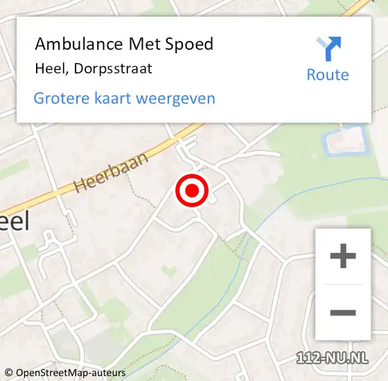 Locatie op kaart van de 112 melding: Ambulance Met Spoed Naar Heel, Dorpsstraat op 30 juli 2021 08:52