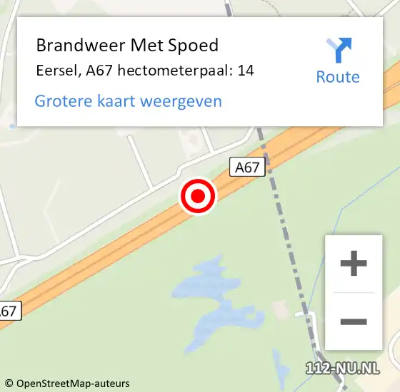 Locatie op kaart van de 112 melding: Brandweer Met Spoed Naar Eersel, A67 hectometerpaal: 14 op 4 augustus 2021 00:48