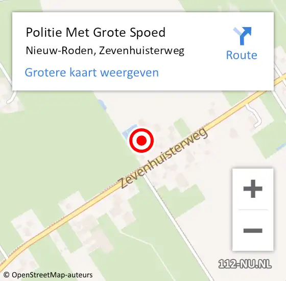 Locatie op kaart van de 112 melding: Politie Met Grote Spoed Naar Nieuw-Roden, Zevenhuisterweg op 6 augustus 2021 11:21