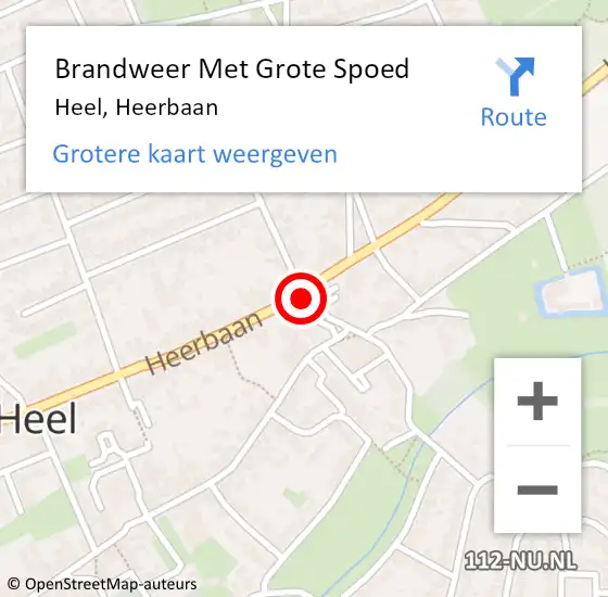 Locatie op kaart van de 112 melding: Brandweer Met Grote Spoed Naar Heel, Heerbaan op 6 augustus 2021 23:23