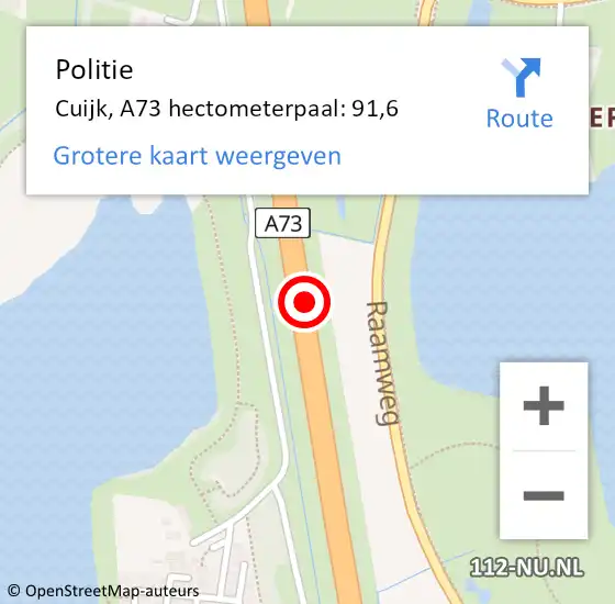 Locatie op kaart van de 112 melding: Politie Cuijk, A73 hectometerpaal: 91,6 op 9 augustus 2021 08:10