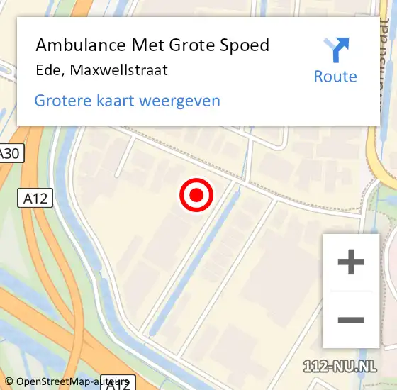 Locatie op kaart van de 112 melding: Ambulance Met Grote Spoed Naar Ede, Maxwellstraat op 9 augustus 2021 15:44
