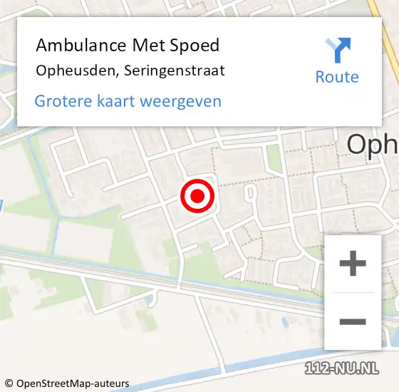 Locatie op kaart van de 112 melding: Ambulance Met Spoed Naar Opheusden, Seringenstraat op 11 augustus 2021 16:57