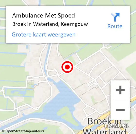 Locatie op kaart van de 112 melding: Ambulance Met Spoed Naar Broek in Waterland, Keerngouw op 12 augustus 2021 22:45