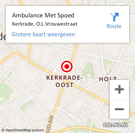 Locatie op kaart van de 112 melding: Ambulance Met Spoed Naar Kerkrade, O.L.Vrouwestraat op 13 augustus 2021 12:30