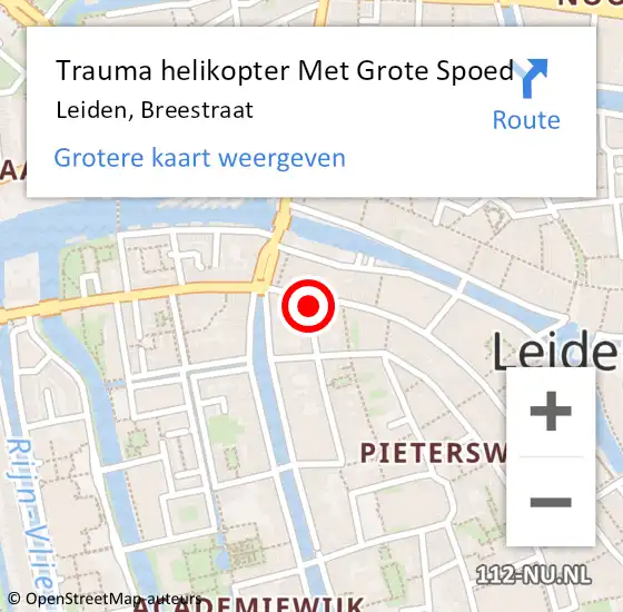 Locatie op kaart van de 112 melding: Trauma helikopter Met Grote Spoed Naar Leiden, Breestraat op 15 augustus 2021 00:22