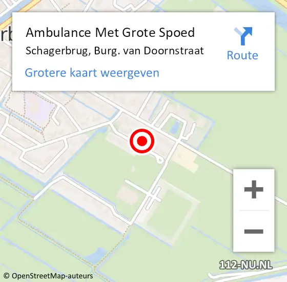 Locatie op kaart van de 112 melding: Ambulance Met Grote Spoed Naar Schagerbrug, Burg. van Doornstraat op 15 augustus 2021 11:48