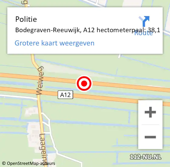 Locatie op kaart van de 112 melding: Politie Bodegraven-Reeuwijk, A12 hectometerpaal: 38,1 op 15 augustus 2021 13:21