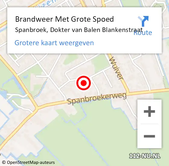 Locatie op kaart van de 112 melding: Brandweer Met Grote Spoed Naar Spanbroek, Dokter van Balen Blankenstraat op 15 augustus 2021 14:44