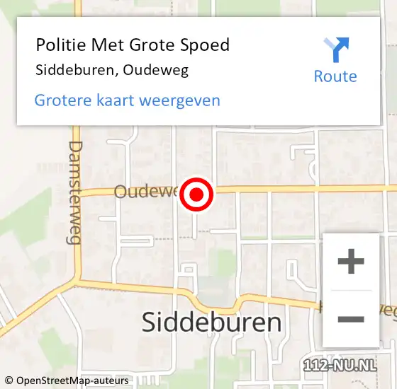 Locatie op kaart van de 112 melding: Politie Met Grote Spoed Naar Siddeburen, Oudeweg op 17 augustus 2021 09:45