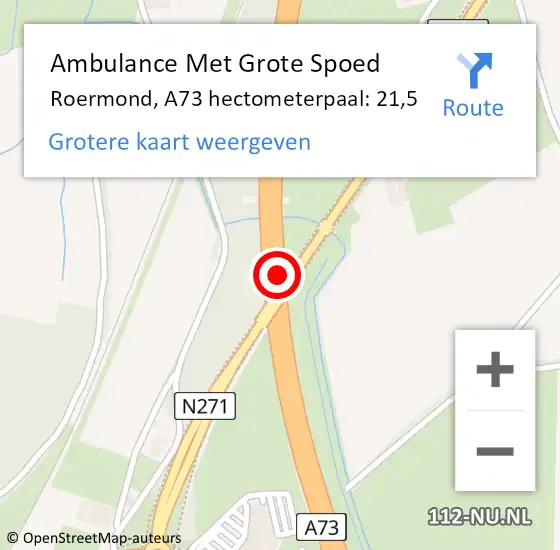 Locatie op kaart van de 112 melding: Ambulance Met Grote Spoed Naar Roermond, A73 hectometerpaal: 21,5 op 18 augustus 2021 08:04