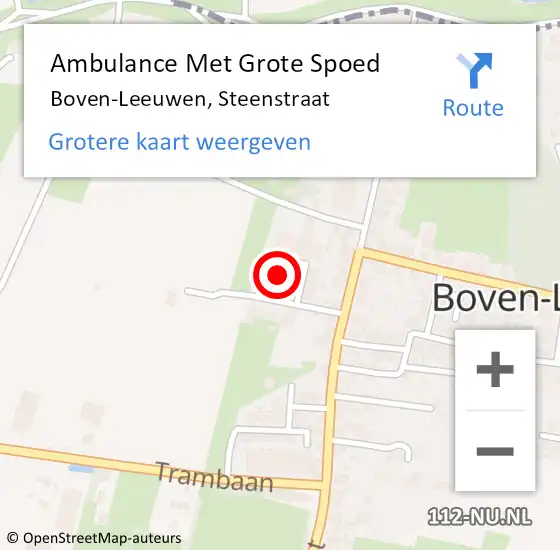 Locatie op kaart van de 112 melding: Ambulance Met Grote Spoed Naar Boven-Leeuwen, Steenstraat op 19 augustus 2021 19:31