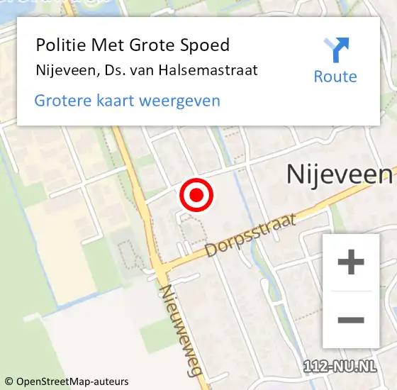 Locatie op kaart van de 112 melding: Politie Met Grote Spoed Naar Nijeveen, Ds. van Halsemastraat op 23 augustus 2021 18:58