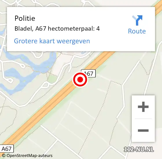 Locatie op kaart van de 112 melding: Politie Bladel, A67 hectometerpaal: 4 op 29 augustus 2021 03:00