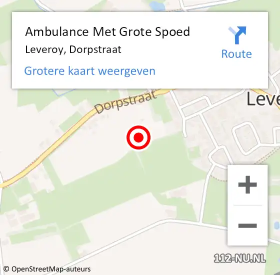 Locatie op kaart van de 112 melding: Ambulance Met Grote Spoed Naar Leveroy, Dorpstraat op 30 augustus 2021 15:54