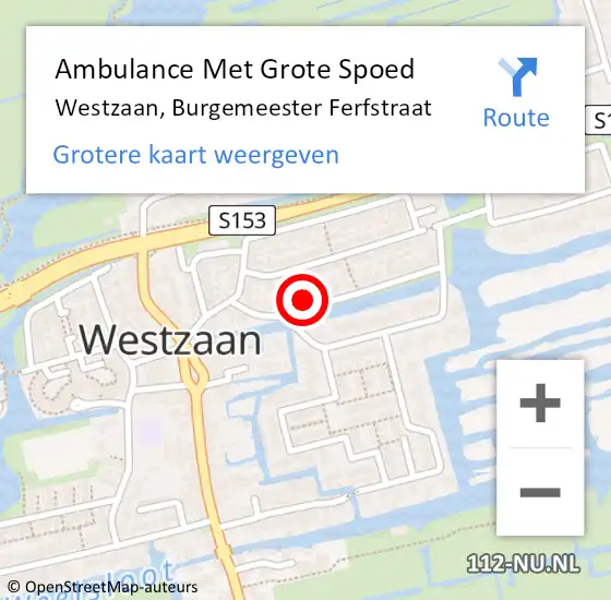 Locatie op kaart van de 112 melding: Ambulance Met Grote Spoed Naar Westzaan, Burgemeester Ferfstraat op 30 september 2021 13:00