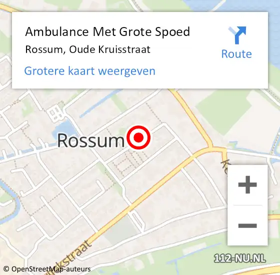 Locatie op kaart van de 112 melding: Ambulance Met Grote Spoed Naar Rossum, Oude Kruisstraat op 5 oktober 2021 03:57