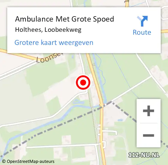 Locatie op kaart van de 112 melding: Ambulance Met Grote Spoed Naar Holthees, Loobeekweg op 6 oktober 2013 08:20