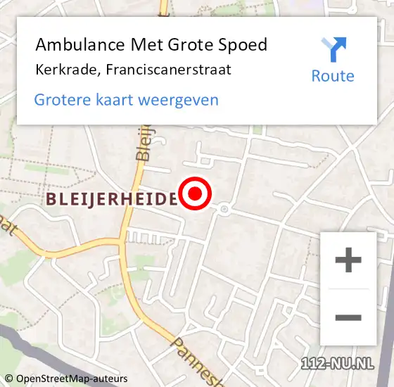 Locatie op kaart van de 112 melding: Ambulance Met Grote Spoed Naar Kerkrade, Franciscanerstraat op 11 oktober 2021 16:01