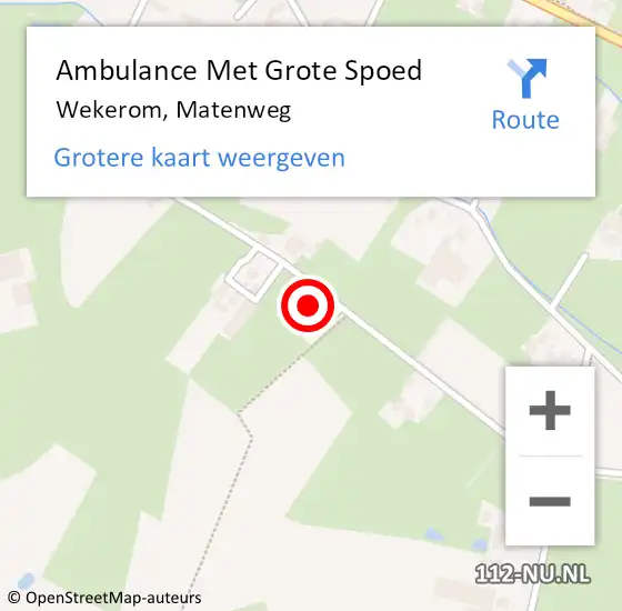 Locatie op kaart van de 112 melding: Ambulance Met Grote Spoed Naar Wekerom, Matenweg op 25 juni 2014 18:57