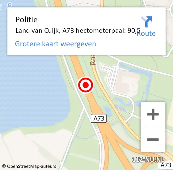 Locatie op kaart van de 112 melding: Politie Cuijk, A73 hectometerpaal: 90,5 op 20 oktober 2021 13:14