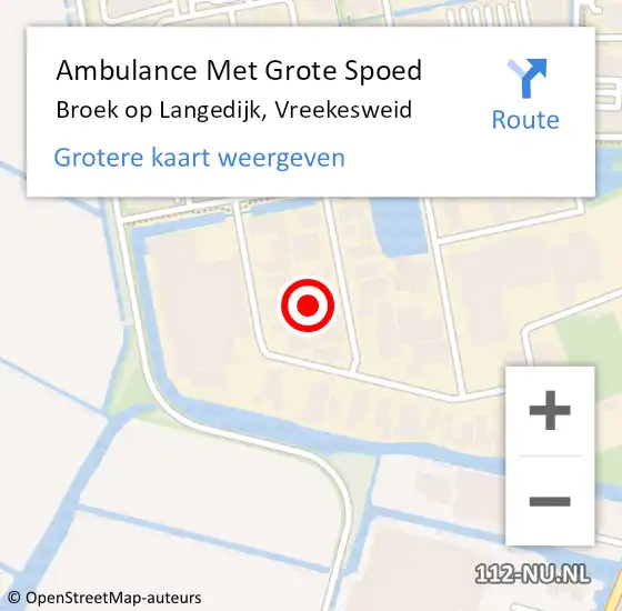 Locatie op kaart van de 112 melding: Ambulance Met Grote Spoed Naar Broek op Langedijk, Vreekesweid op 22 oktober 2021 00:46