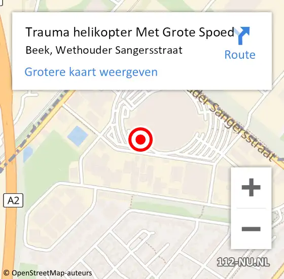 Locatie op kaart van de 112 melding: Trauma helikopter Met Grote Spoed Naar Beek, Wethouder Sangersstraat op 23 oktober 2021 14:02