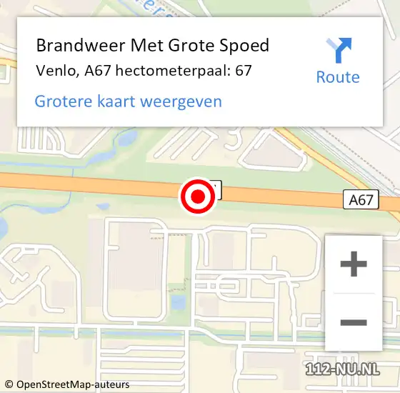 Locatie op kaart van de 112 melding: Brandweer Met Grote Spoed Naar Venlo, A67 hectometerpaal: 67 op 25 oktober 2021 02:15